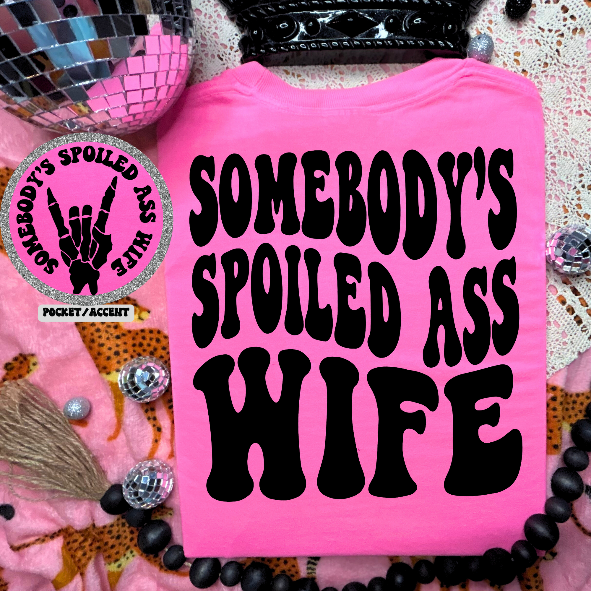 Spoiled ass wife Graphic Tee