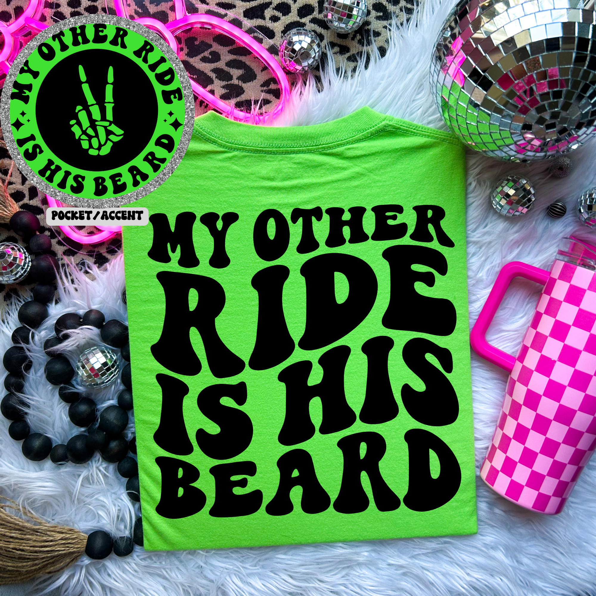 My other ride is his beard GRAPHIC TEE