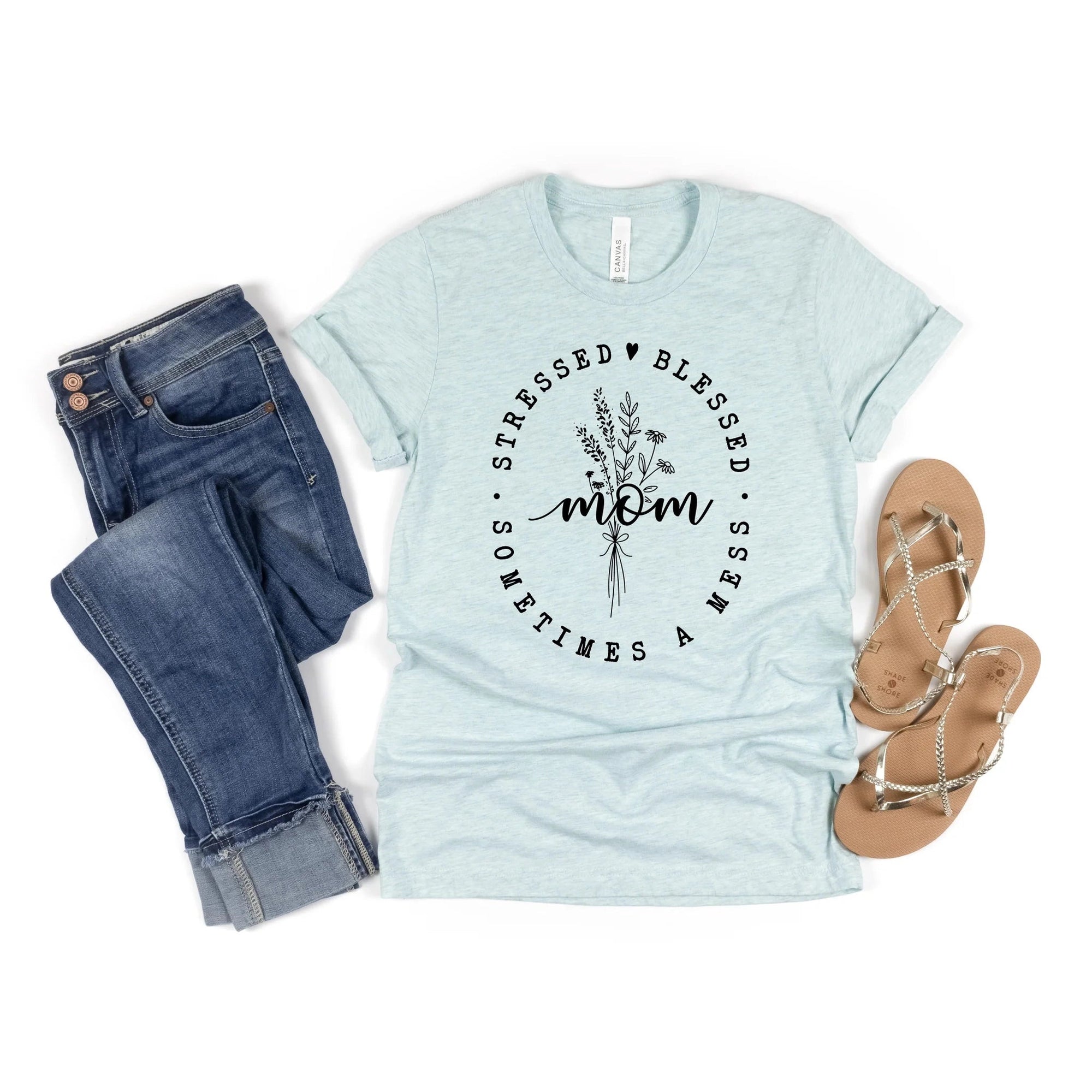 Stressed Blessed Sometimes a Mess Graphic tee